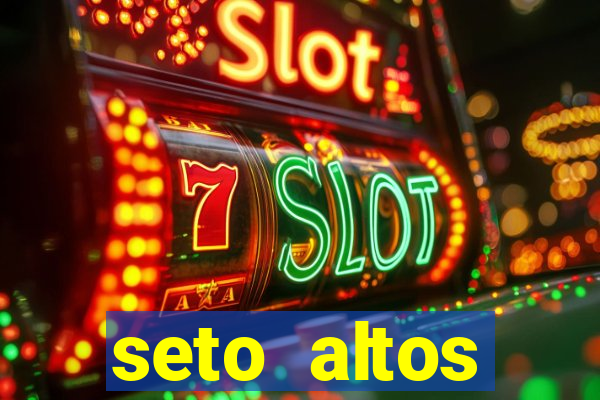 seto altos parametros significado